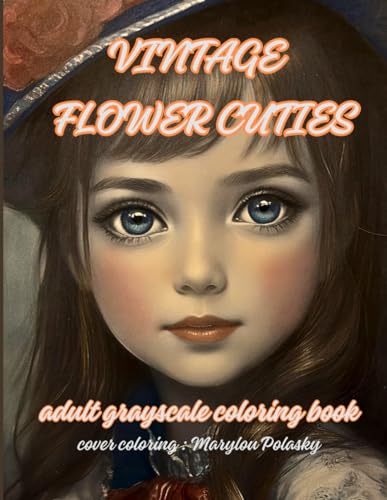 VINTAGE FLOWER CUTIES: adult grayscale coloring book von Independently published