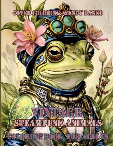 VINTAGE STEAMPUNK ANIMALS: adult grayscale coloring book von Independently published
