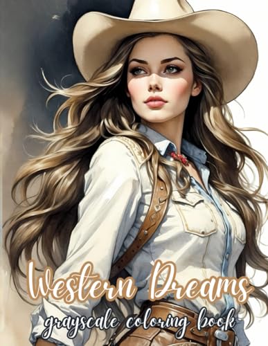WESTERN DREAMS: grayscale coloring book von Independently published