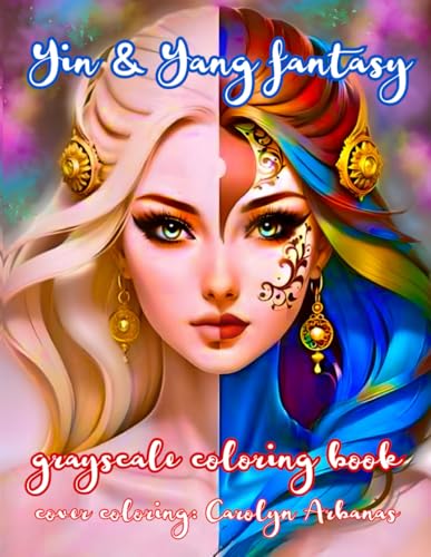 YIN &YANG FANTASY: grayscale coloring book von Independently published