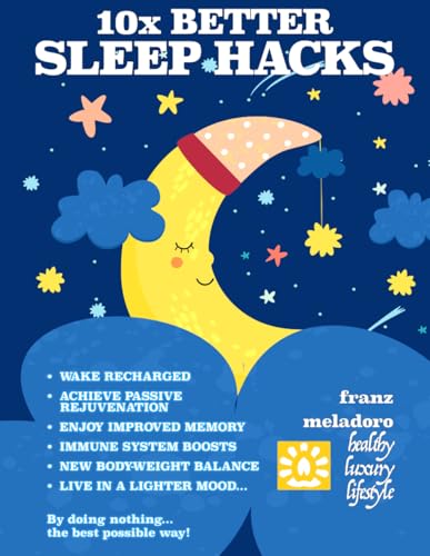10X Better Sleep Hacks: All tips to win insomnia and solve your sleep problems (Fine Healthy Life) von Independently published
