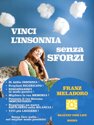 Vinci l'insonnia senza sforzi: La tua guida definitiva per risolvere i problemi del sonno e dormire un sonno ristoratore von Independently published