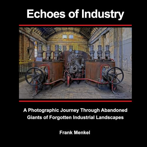 Echoes of Industry: A Photographic journey through abandoned giants of forgotten industrial landscapes von Urgesta AS