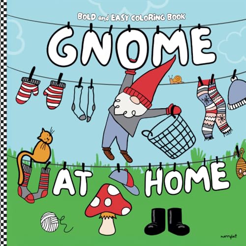 Gnome At Home - Bold And Easy Coloring Book: Cozy and Cute Hand Drawn Designs For Adults, Seniors and Kids (Gnome Coloring Books) von Independently published