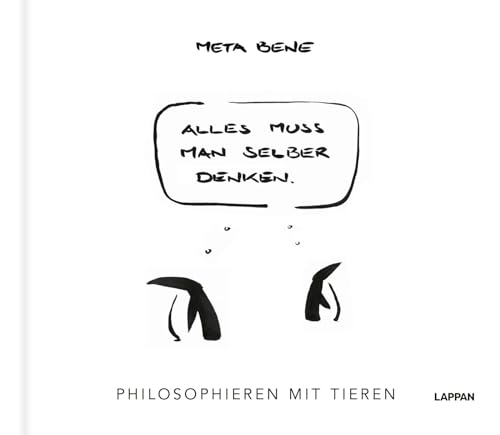 Alles muss man selber denken: Philosophieren mit Tieren | Originelles Geschenkbuch mit feingeistigem Humor und kunstvollen Tuschezeichnungen Alles muss man selber denken: Philosophieren mit Tieren | Originelles Geschenkbuch mit feingeistigem Humor und kunstvollen Tuschezeichnungen