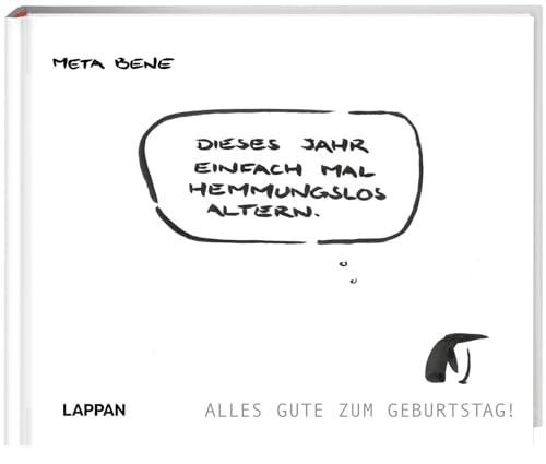 Dieses Jahr einfach mal hemmungslos altern: Alles Gute zum Geburtstag | Originelles Geschenkbuch mit philosophischem Humor und kunstvollen Zeichnungen
