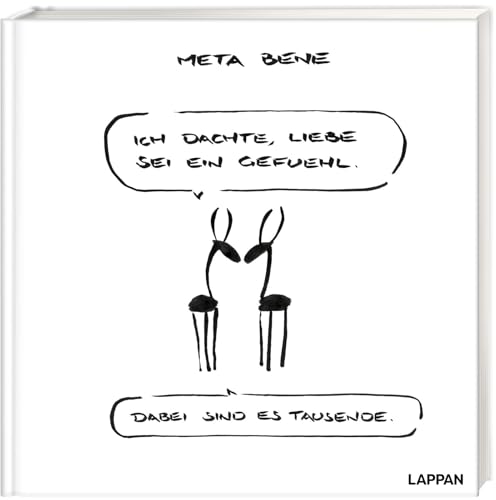 Ich dachte, Liebe sei ein Gefühl, dabei sind es tausende!​: meta bene Geschenkbuch zum Thema Liebe | Eine humorvolle Liebeserklärung in Buchform