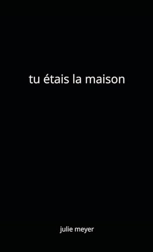 tu étais la maison von Independently published