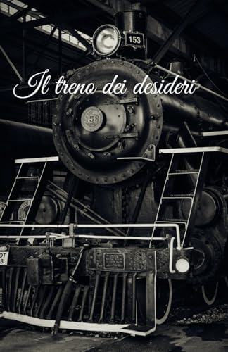 Il treno dei desideri von Independently published