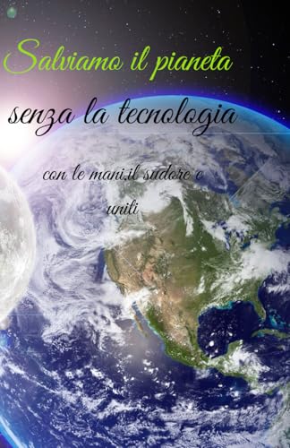 La tecnologia in generale sta distruggendo il mondo. von Independently published