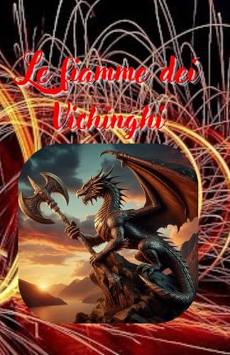 Le fiamme dei vichinghi. von Independently published