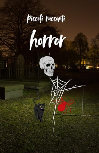 Racconti horror: con descrizioni varie. von Independently published