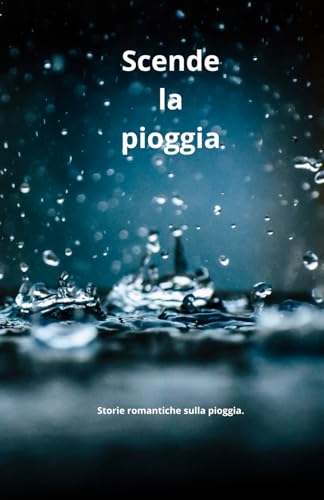 Scende la pioggia von Independently published