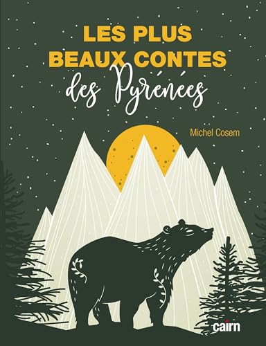 Les plus beaux contes des Pyrénées Les plus beaux contes des Pyrénées von Cairn
