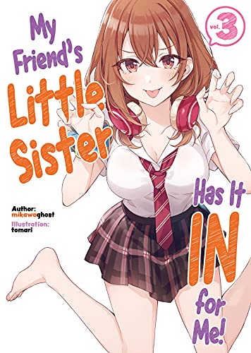 My Friend's Little Sister Has It In For Me! Volume 3 (My Friend's Little Sister Has It In For Me! (Light Novel), 3) von J-Novel Club