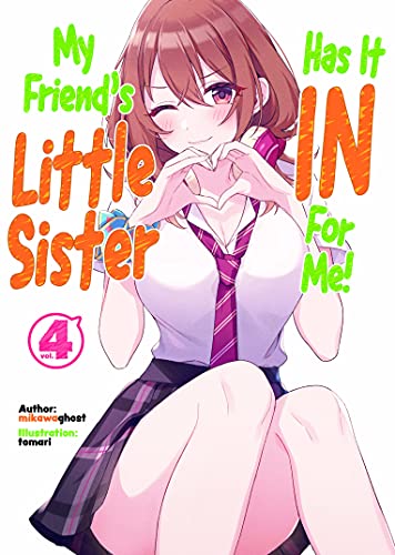 My Friend's Little Sister Has It In For Me! Volume 4 (My Friend's Little Sister Has It In For Me! (Light Novel), 4) von J-Novel Club