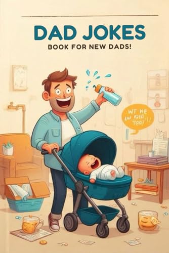 150 Dad jokes: The ultimate guide for new dads von Independently published