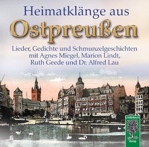 Heimatklänge aus Ostpreußen,1 Audio-CD: Lieder, Gedichte, Schmunzelgeschichten