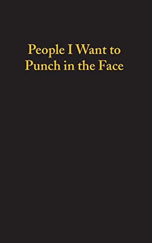 People I Want To Punch In The Face - Lined Notebook