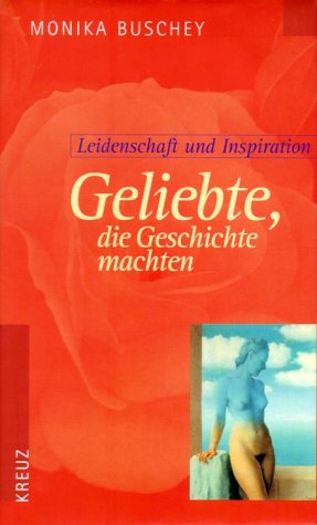 Geliebte, die Geschichte machten