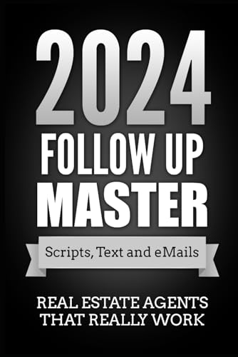 Follow up Master 2024 Plan: Scripts, Text and emails for listing lead follow up von Independently published
