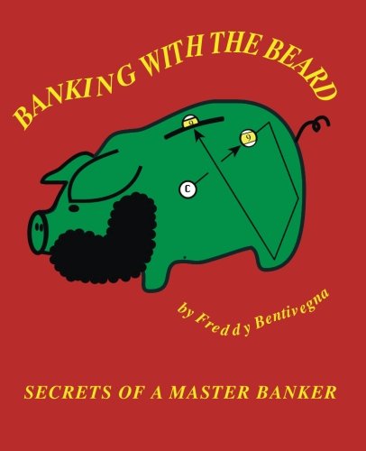Banking With The Beard: Secrets Of A Master Banker von EZ Banking