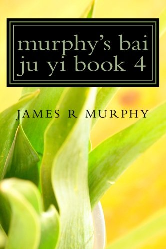 murphy's bai ju yi book 4 murphy's bai ju yi book 4 von CreateSpace Independent Publishing Platform