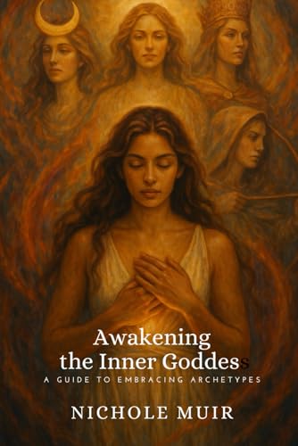 Awakening the Inner Goddess: A Guide to Embracing Archetypes Awakening the Inner Goddess: A Guide to Embracing Archetypes von Independently published