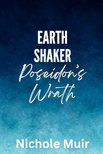 Earth Shaker: Poseidon’s Wrath Earth Shaker: Poseidon’s Wrath von Independently published