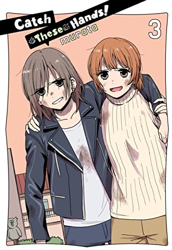 Catch These Hands!, Vol. 3 (CATCH THESE HANDS GN)