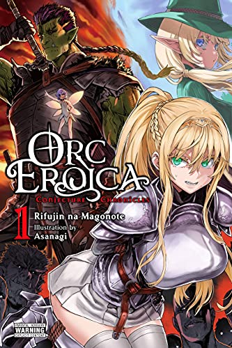 Orc Eroica, Vol. 1 (light novel): Conjecture Chronicles (ORC EROICA LIGHT NOVEL SC) von Yen Press