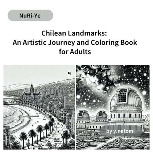 Chilean Landmarks: An Artistic Journey and Coloring Book for Adults (y.natomi paperbook, Band 50) von Independently published