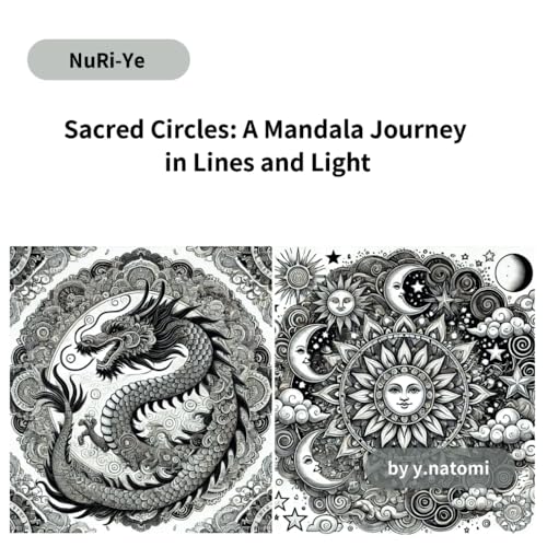 Sacred Circles: A Mandala Journey in Lines and Light (y.natomi paperbook, Band 125) von Independently published
