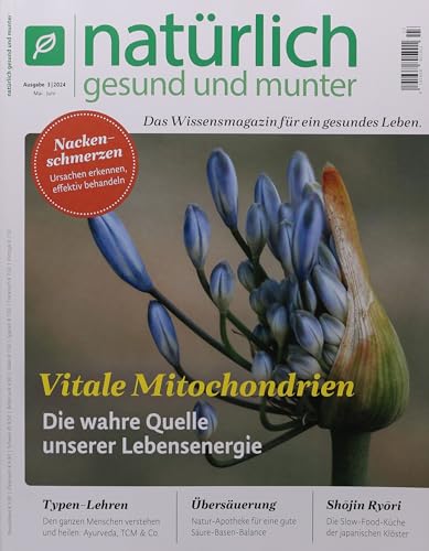 natürlich gesund und munt 3/2024 "Vitale Mitochondrien"