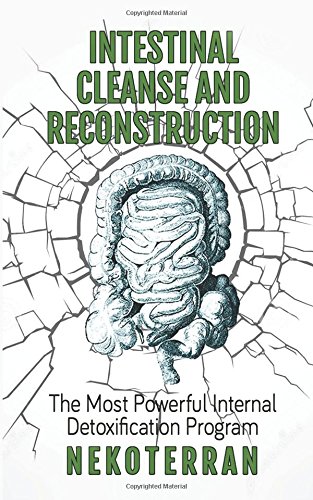intestinal cleanse and reconstruction: (full color paperback version) (nekoterran, Band 3)