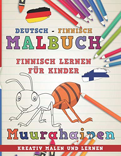 Malbuch Deutsch - Finnisch I Finnisch lernen für Kinder I Kreativ malen und lernen (Sprachen lernen, Band 10)