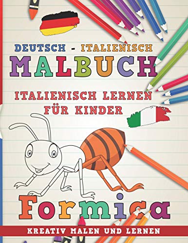 Malbuch Deutsch - Italienisch I Italienisch lernen für Kinder I Kreativ malen und lernen (Sprachen lernen, Band 4)