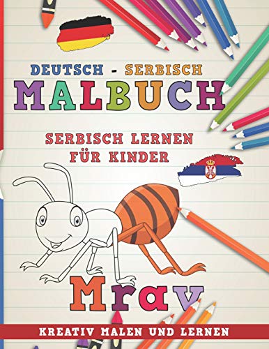 Malbuch Deutsch - Serbisch I Serbisch lernen für Kinder I Kreativ malen und lernen (Sprachen lernen, Band 13)