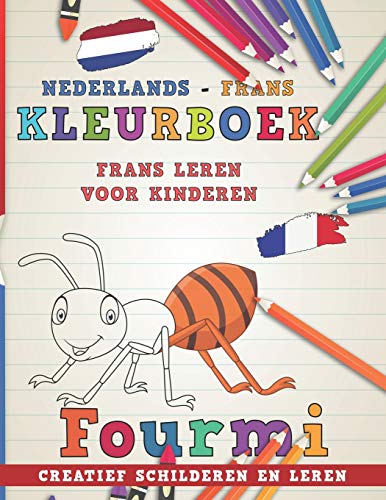 Kleurboek Nederlands - Frans I Frans leren voor kinderen I Creatief schilderen en leren (Talen leren, Band 3)
