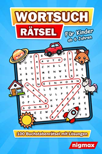 Wortsuchrätsel für Kinder ab 6 Jahren: 100 Buchstabenrätsel mit abwechslungsreichen Themen | Mit Lösungen | 5 Schwierigkeitsstufen | nigmax Rätselbuch Wortsuchrätsel für Kinder ab 6 Jahren: 100 Buchstabenrätsel mit abwechslungsreichen Themen | Mit Lösungen | 5 Schwierigkeitsstufen | nigmax Rätselbuch