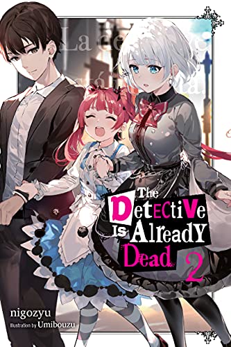 The Detective Is Already Dead, Vol. 2: Volume 2 (DETECTIVE IS ALREADY DEAD NOVEL SC, Band 2)