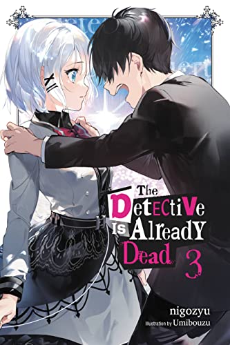 The Detective Is Already Dead, Vol. 3: Volume 3 (DETECTIVE IS ALREADY DEAD NOVEL SC)