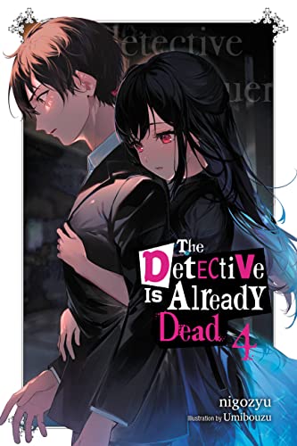 The Detective Is Already Dead, Vol. 4 (DETECTIVE IS ALREADY DEAD NOVEL SC, Band 4) von Yen Press