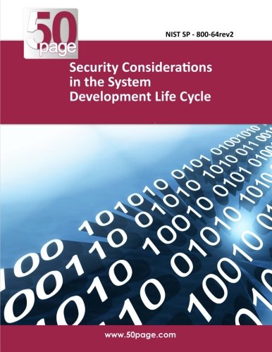 Security Considerations in the System Development Life Cycle