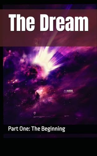 The Dream: Part One The Beginning von Independently published