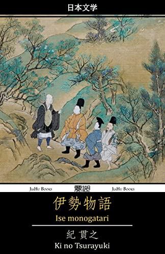 Ise monogatari: The Tales of Ise von Jiahu Books