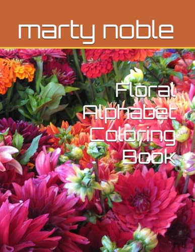 Floral Alphabet Coloring Book Floral Alphabet Coloring Book