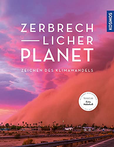 Zerbrechlicher Planet: Die Auswirkungen des Klimawandels