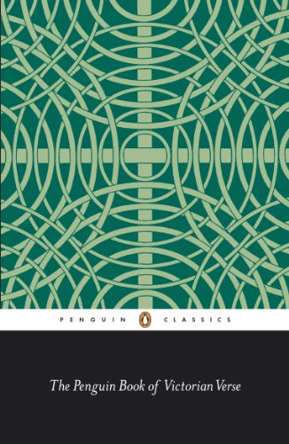 The Penguin Book of Victorian Verse (Classic, 20th-Century, Penguin) von Penguin Classics
