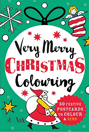 Very Merry Christmas Colouring: 50 Festive Postcards to Colour and Send (V&A)